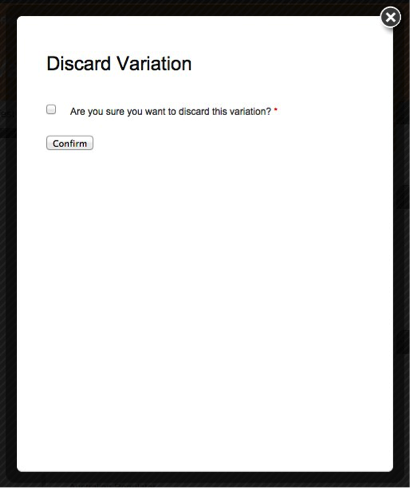 Screenshot of the pop-up that provides the option to discard a variation